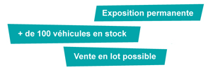 Exposition permanente - Tous nos véhicules sont en stock - Vente en lot possible Exposition permanente - Tous nos véhicules sont en stock - Vente en lot possible